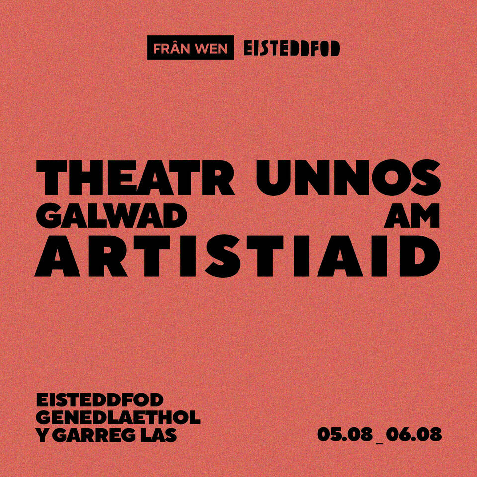 Galwad artistiaid Theatr Unnos Steddfod '26