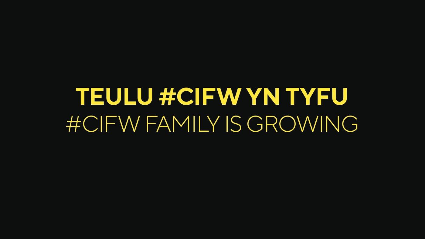 Teulu #CIFW yn tyfu